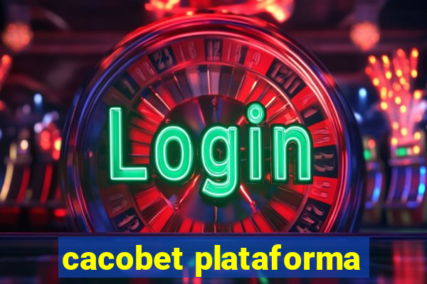 cacobet plataforma